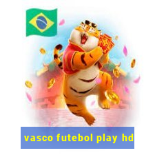 vasco futebol play hd